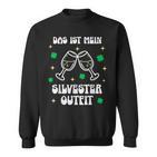 Das Ist Mein Silvester Outfit Party Outfits Silvesterfeier Sweatshirt