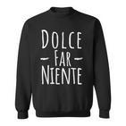 Dolce Far Niente Slogan Italy Sweatshirt