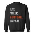 Eat Sleep Football Repeat American Football Sweatshirt