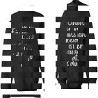 Eineron Uns Beiden Ist Klüger Als Du Humor Ironisch Clever Sweatshirt