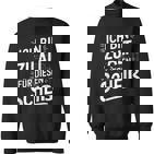 Adult Ich Bin Zu Alt Für Diesen Scheiß Sweatshirt