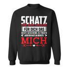 Couple Saying Schatz Du Hast Ja Bereits Mich Sweatshirt