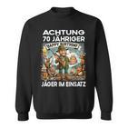 Hunter Forester Birthday 70 Years Old Sweatshirt