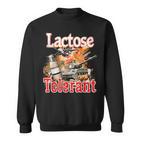 Lactose Tolerance Or Lactose Intolerance Meme Sweatshirt