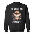 Rabbit With Cheeky Saying 'Nen Scheiss Muss Ich Sweatshirt