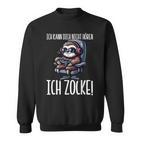 Gaming Ich Kann Dich Nicht Hören Ich Zocke Faultier Sweatshirt