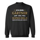 Gardener Idea Garden Saying Sweatshirt