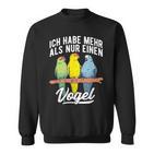 With Goat Parakeet Ich Habe Mehr Als Nur Einogel Parakeet Motif Sweatshirt