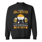 Grillmeister Hol Mir Ein Bier Grillmeister Hol Sweatshirt