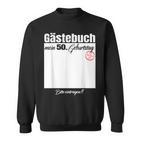 Guest Book 50Th Birthday Please Enter Sweatshirt