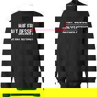 Halt Die Fresse Dich Hat Keiner Gefragt Selbstliebe German Langu Sweatshirt