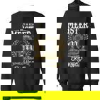 Het Is Een Meister Ding Je Zou Het Niet Begrijpen Meister Naam Sweatshirt