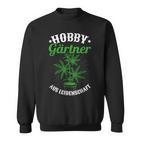 Hobby Gardener From Passion Garden Hemp Cannabis Motif Sweatshirt