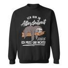 Ich Bin In Altersteilzeit 2025 Sweatshirt