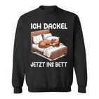 Ich Dachshund Jetzt Ins Bett Sleep Pyjama Sweatshirt