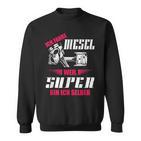 Ich Fahre Diesel Weil Super Bin Ich Selber Tuning Sweatshirt