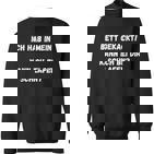 Ich Hab In Mein Bett Gekackt Lustiger Spruch Party Outfit Sweatshirt