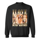 Ich Liebe Dumme Blondinen Lustiger Meme-Hundeliebhaber Sweatshirt