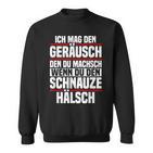 Ich Mag Den Kahr Du Machsch Wenn Du Den Schnauze Ich Mag Den K Sweatshirt