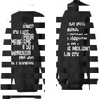 Ich Wünschte Meine Probleme Wären So Klein Wie Mein Schwanz Sweatshirt