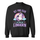 Ist Mir Egal Ich Bin Ein Einhorn Sweatshirt