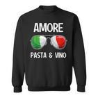 Italia Dialect Italian Amore Pasta &Ino S Sweatshirt