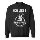 Jäger Ich Liebe Es Wenn Mich Meine Frau Zum Jagen Lässt Hagd German L Sweatshirt