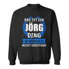 Jörg Name First Name Nickname Sweatshirt