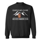 Kaiserschmarrn Essen Hiking Mountain Bear Hiking Excursion Saying Sweatshirt