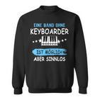 Keyboarder Musician Fun Sayings Music Piano Accessories Sweatshirt