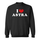 I Love Astra Sweatshirt