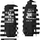 Lustige Sanity Loading Please Wait Insane Sweatshirt