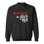 Manchester Is Red United Football Fans Slogan Sweatshirt