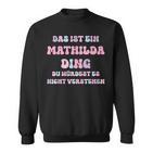 Mathilda Saying First Name Birthday Sweatshirt