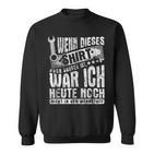 With Mechanic Car Wenn Dieser Noch Sauberist Ist Sweatshirt