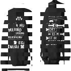 Mein Hund Hört Hervorragend Lustiger Hundehalter Spruch Sweatshirt