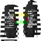 Mein Kostüm Hat Der Hund Gefressen For Carnival S Sweatshirt