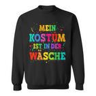 Mein Kostüm Ist In Der Wäsche Confetti For Carnival Fancy Dress Sweatshirt