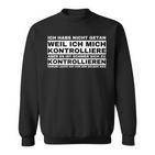 Mois Ich Kann Mich Nicht Kontrollieren Sweatshirt