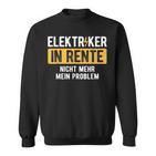 Nicht Mehr Problem Rente Craftsman Electricians Sweatshirt