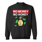 No Money No Honey Saying Pattaya Thailand Sweatshirt