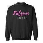 Pälzerin Un Stolz Druff Palatine And Proud Drauf Sweatshirt