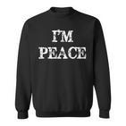 I Come In Peace I'm Peace Couples Matching Sweatshirt