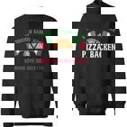 Pizzabäcker Studieren Kann Jeder Pizza Spruch Sweatshirt