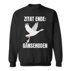 Quote End Goose Testicles Sweatshirt