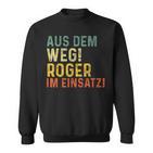 Roger Lustiger Spruch Nameorname Sweatshirt