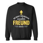 So Looks A Really Cool Friend Birthday Sweatshirt