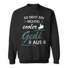 So Sieht Ein Richtig Cooler Gedi Aus Taufdi Sweatshirt