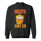 Spielothek Spielhalle Heute Gibt Er Sweatshirt