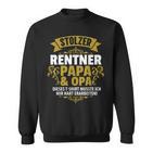 Stolzer Pensioner Papa Grandpa Retirement Pension Sweatshirt